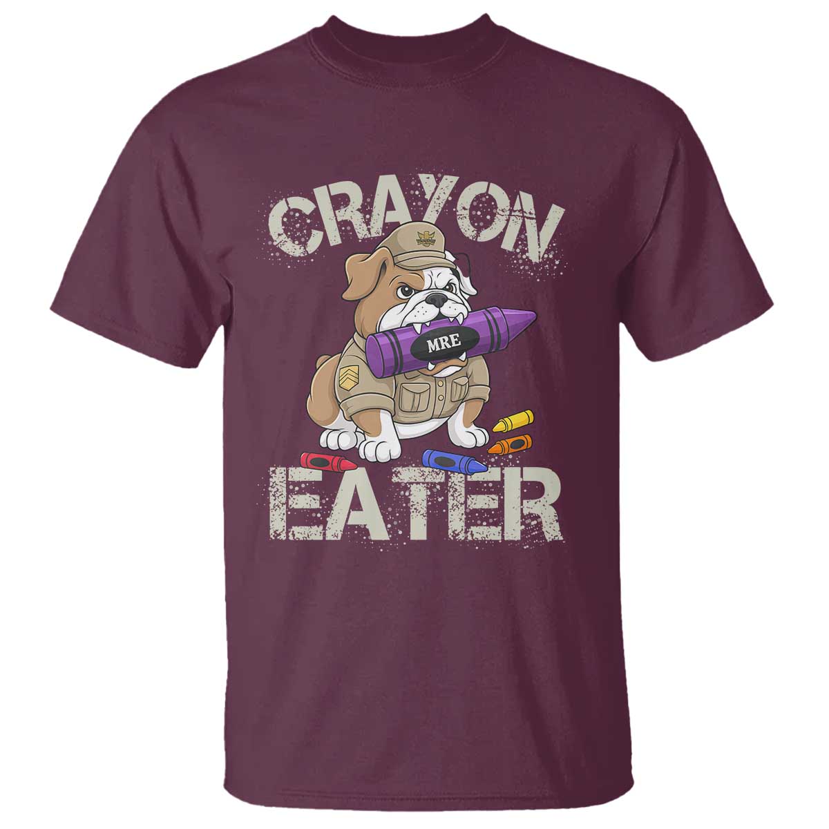 Crayon Eater Bulldog T Shirt Funny Military Gift with Combat Pup and MRE Crayon TS02 Maroon Print Your Wear