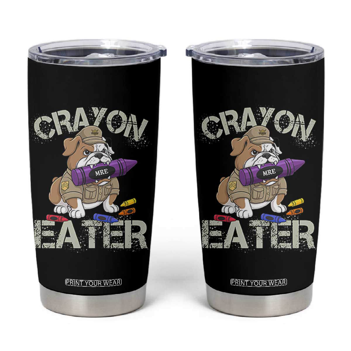 Crayon Eater Bulldog Tumbler Cup Funny Military Gift with Combat Pup and MRE Crayon TS02 Black Print Your Wear