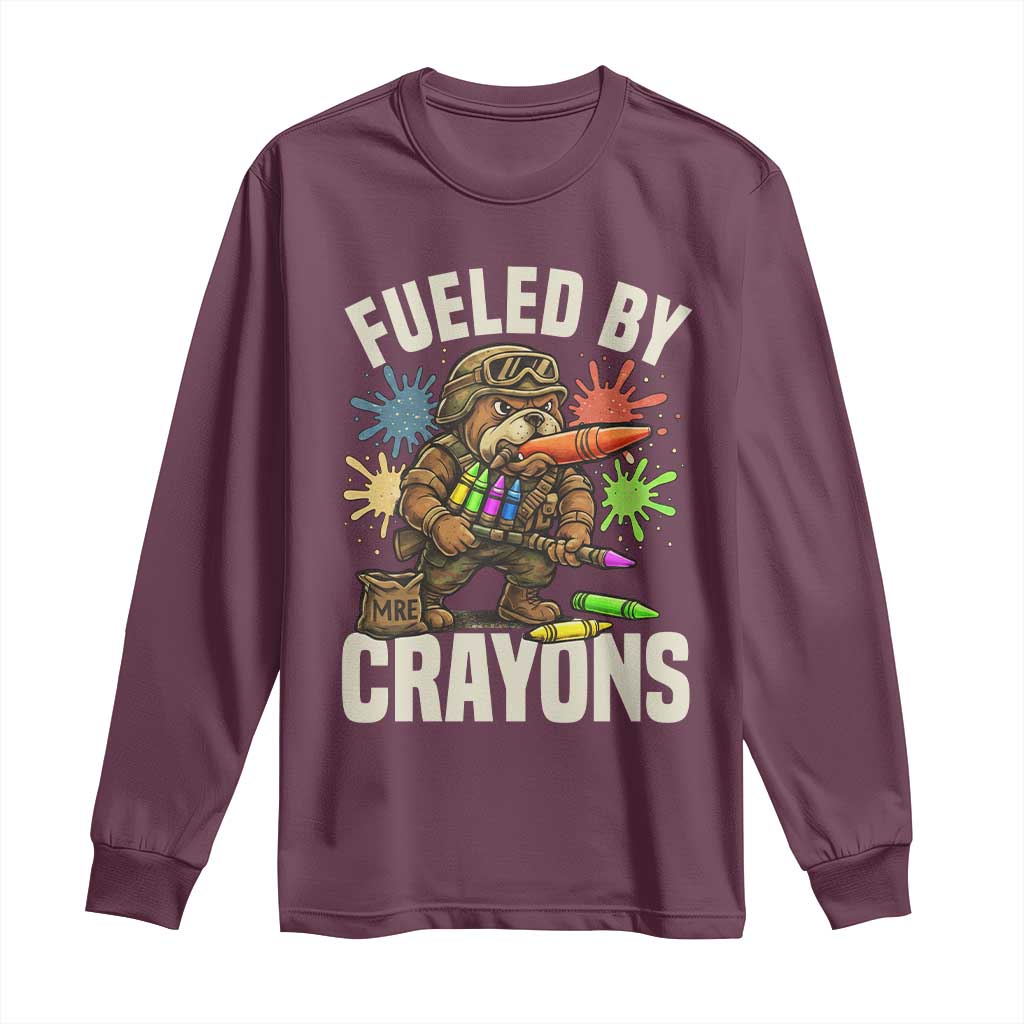 Fueled by Crayons Bulldog Soldier Long Sleeve Shirt Funny Combat Veteran Crayon Launcher TS02 Maroon Print Your Wear