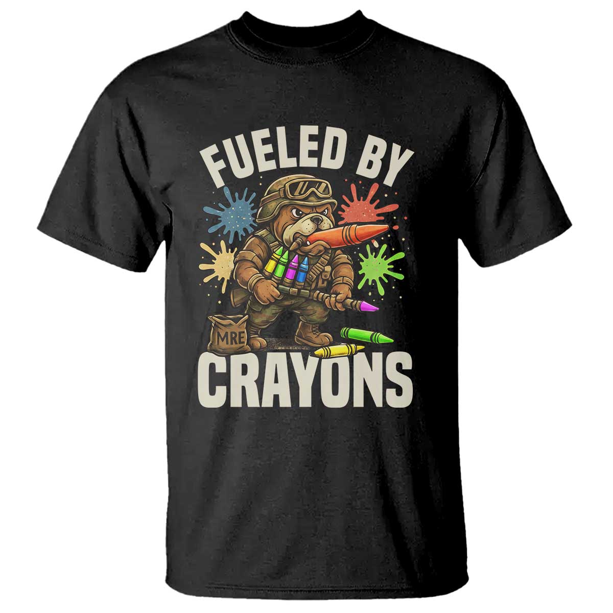 Fueled by Crayons Bulldog Soldier T Shirt Funny Combat Veteran Crayon Launcher TS02 Black Print Your Wear