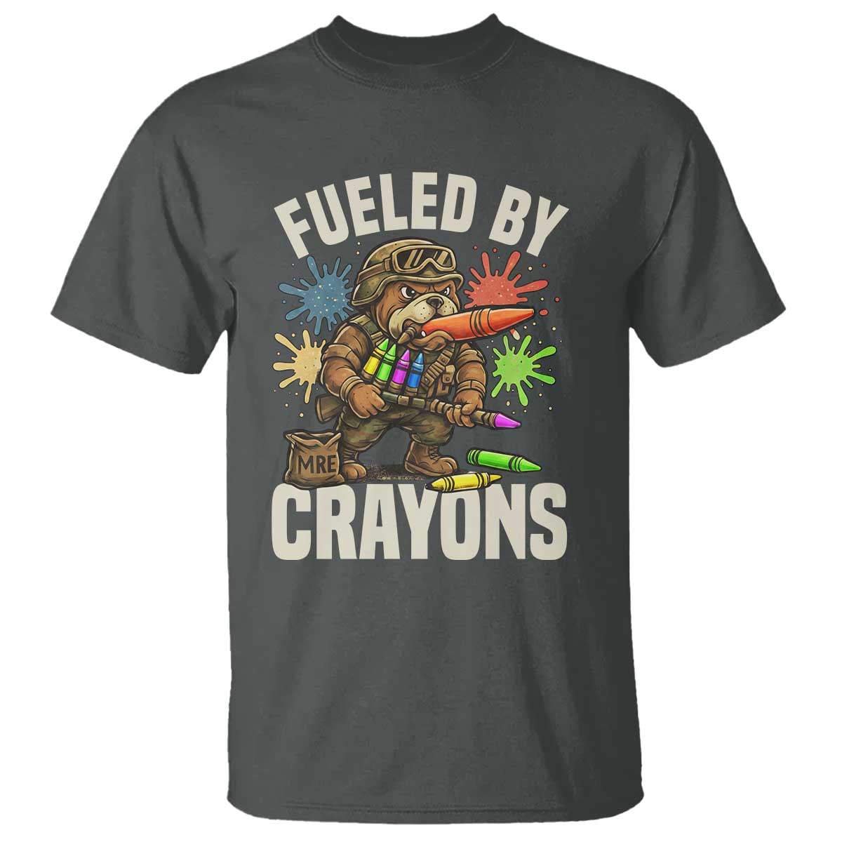 Fueled by Crayons Bulldog Soldier T Shirt Funny Combat Veteran Crayon Launcher TS02 Dark Heather Print Your Wear