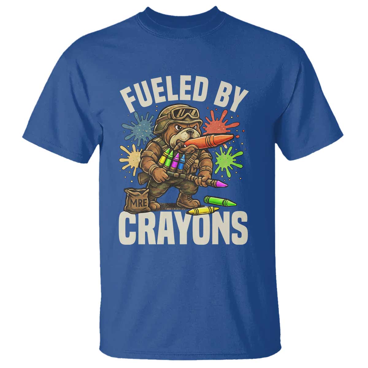Fueled by Crayons Bulldog Soldier T Shirt Funny Combat Veteran Crayon Launcher TS02 Royal Blue Print Your Wear