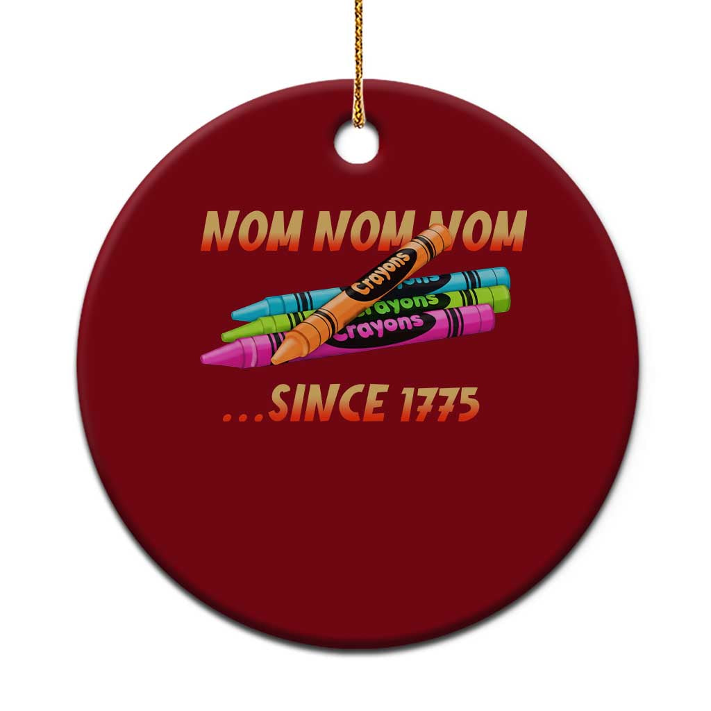 Nom Nom Nom Crayons Ceramic Ornament Since 1775 Funny Military Joke Veterans TS02 1pc Red Print Your Wear