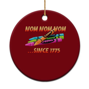 Nom Nom Nom Crayons Ceramic Ornament Since 1775 Funny Military Joke Veterans TS02 1pc Red Print Your Wear