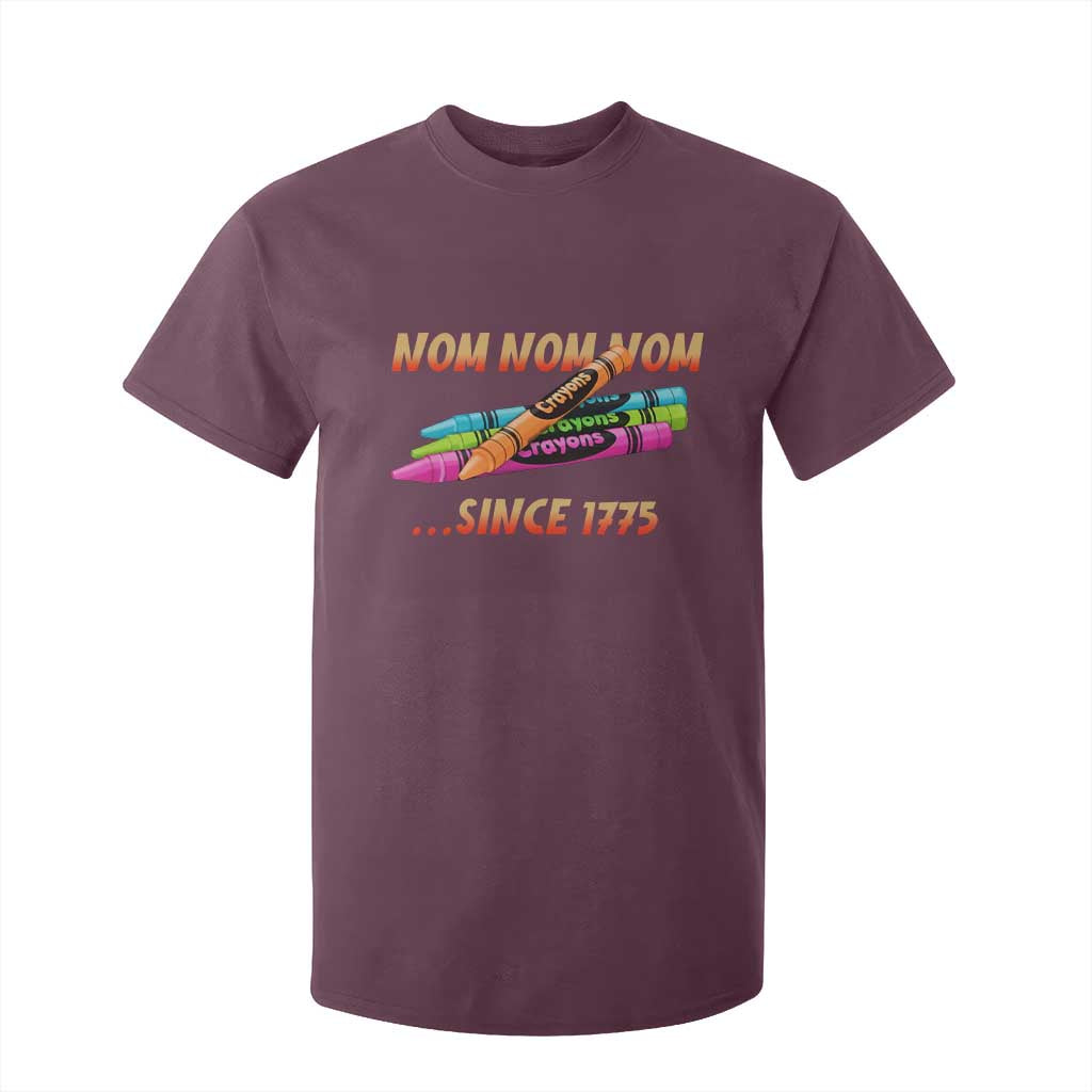 Nom Nom Nom Crayons T Shirt For Kid Since 1775 Funny Military Joke Veterans TS02 Maroon Print Your Wear