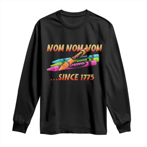 Nom Nom Nom Crayons Long Sleeve Shirt Since 1775 Funny Military Joke Veterans TS02 Black Print Your Wear