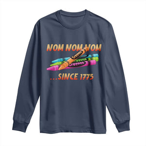 Nom Nom Nom Crayons Long Sleeve Shirt Since 1775 Funny Military Joke Veterans TS02 Navy Print Your Wear