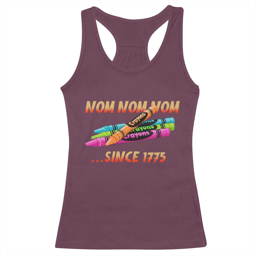 Nom Nom Nom Crayons Racerback Tank Top Since 1775 Funny Military Joke Veterans TS02 Maroon Print Your Wear