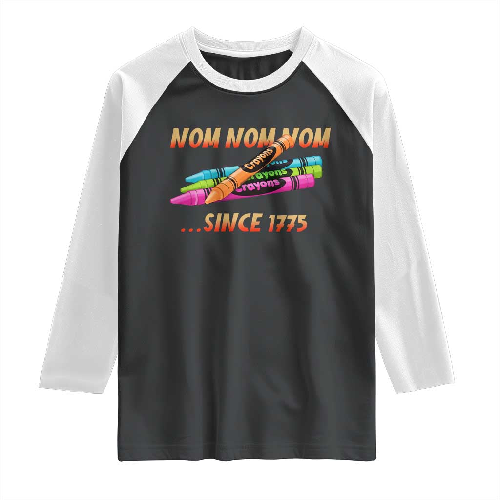 Nom Nom Nom Crayons Raglan Shirt Since 1775 Funny Military Joke Veterans TS02 Black White Print Your Wear