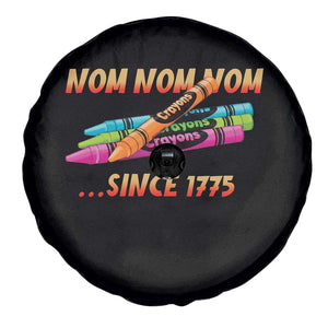 Nom Nom Nom Crayons Spare Tire Cover Since 1775 Funny Military Joke Veterans TS02 Print Your Wear