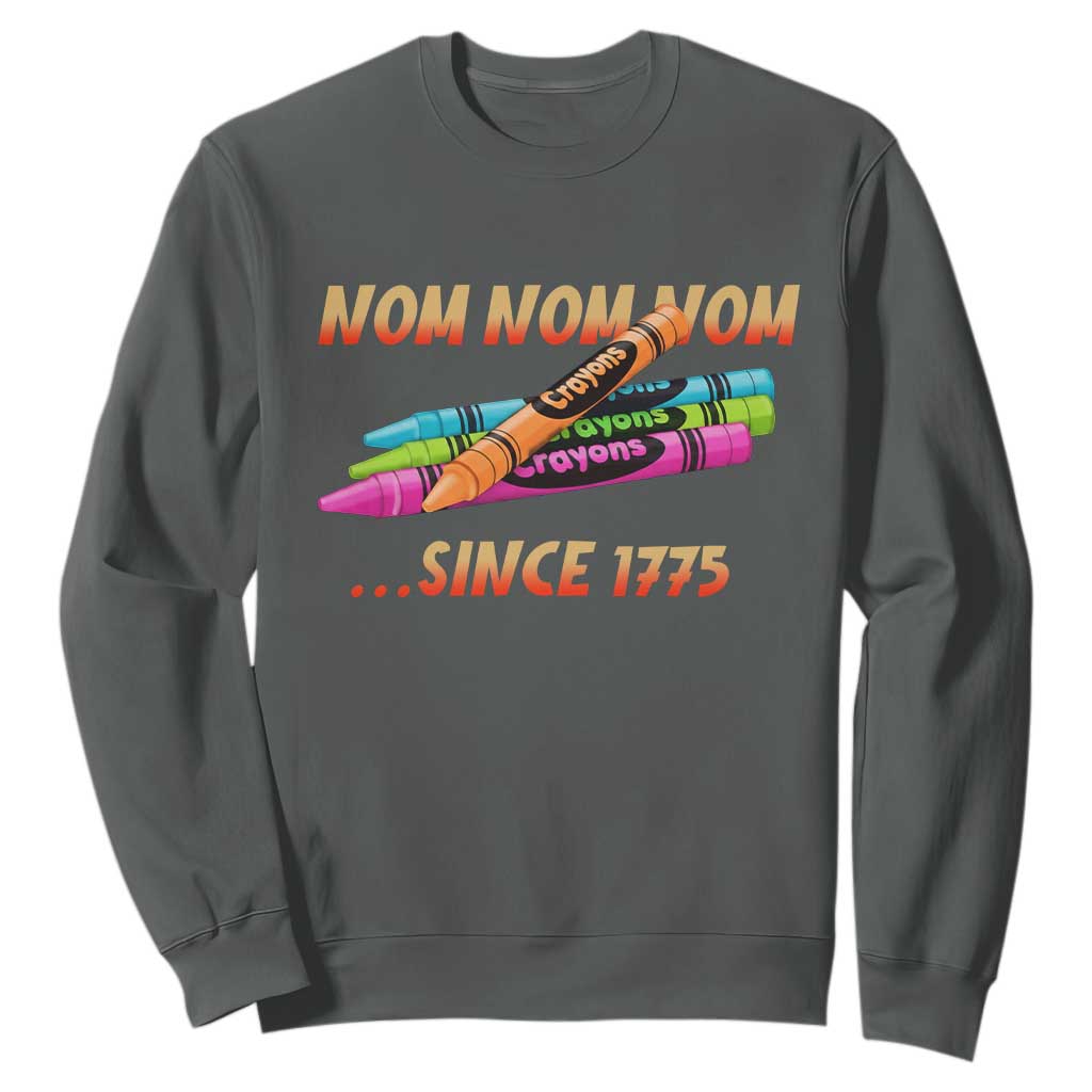 Nom Nom Nom Crayons Sweatshirt Since 1775 Funny Military Joke Veterans TS02 Dark Heather Print Your Wear