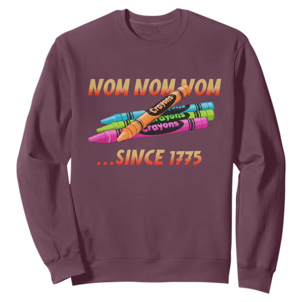 Nom Nom Nom Crayons Sweatshirt Since 1775 Funny Military Joke Veterans TS02 Maroon Print Your Wear