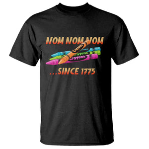 Nom Nom Nom Crayons T Shirt Since 1775 Funny Military Joke Veterans TS02 Black Print Your Wear