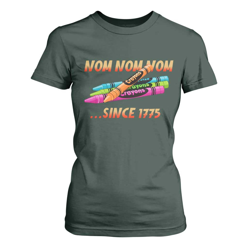 Nom Nom Nom Crayons T Shirt For Women Since 1775 Funny Military Joke Veterans TS02 Dark Forest Green Print Your Wear