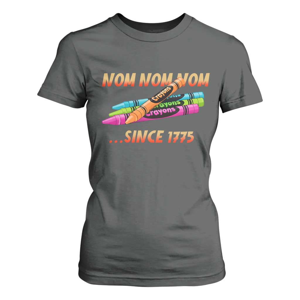 Nom Nom Nom Crayons T Shirt For Women Since 1775 Funny Military Joke Veterans TS02 Dark Heather Print Your Wear