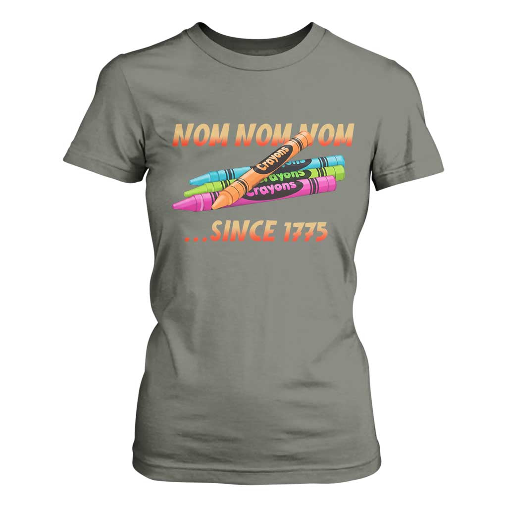 Nom Nom Nom Crayons T Shirt For Women Since 1775 Funny Military Joke Veterans TS02 Military Green Print Your Wear