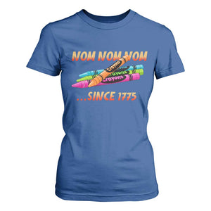 Nom Nom Nom Crayons T Shirt For Women Since 1775 Funny Military Joke Veterans TS02 Royal Blue Print Your Wear