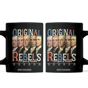 Original Rebels 250 Years of Freedom Coffee Mug Founding Fathers Patriotic 1776 to 2026 Semiquincentennial TS02 Black Print Your Wear