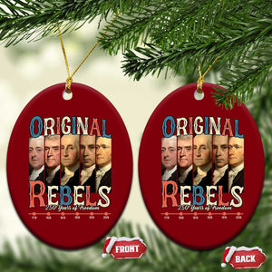 Original Rebels 250 Years of Freedom Ceramic Ornament Founding Fathers Patriotic 1776 to 2026 Semiquincentennial TS02 Print Your Wear
