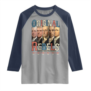 Original Rebels 250 Years of Freedom Raglan Shirt Founding Fathers Patriotic 1776 to 2026 Semiquincentennial TS02 Sport Gray Navy Print Your Wear