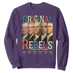 Original Rebels 250 Years of Freedom Sweatshirt Founding Fathers Patriotic 1776 to 2026 Semiquincentennial TS02 Purple Print Your Wear