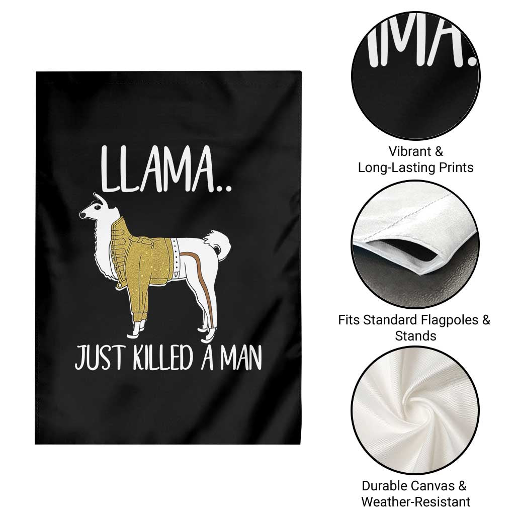 Funny Llama Just Killed a Man Garden Flag Animal Pun Internet Meme TS02 Print Your Wear