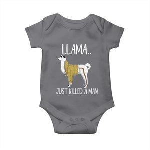 Funny Llama Just Killed a Man Baby Onesie Animal Pun Internet Meme TS02 Charcoal Print Your Wear