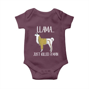 Funny Llama Just Killed a Man Baby Onesie Animal Pun Internet Meme TS02 Maroon Print Your Wear