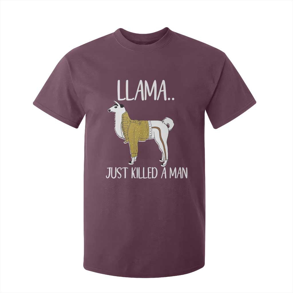 Funny Llama Just Killed a Man T Shirt For Kid Animal Pun Internet Meme TS02 Maroon Print Your Wear