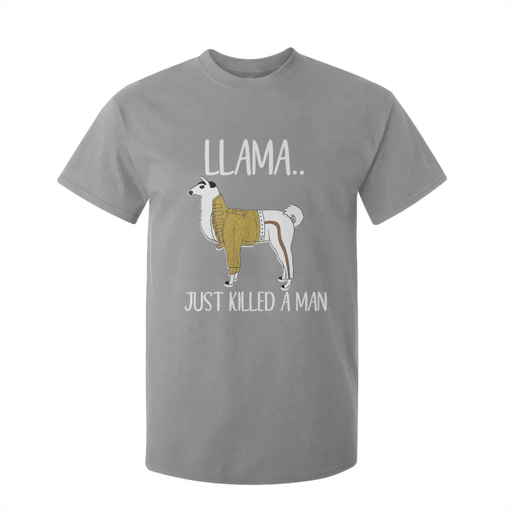 Funny Llama Just Killed a Man T Shirt For Kid Animal Pun Internet Meme TS02 Sport Gray Print Your Wear