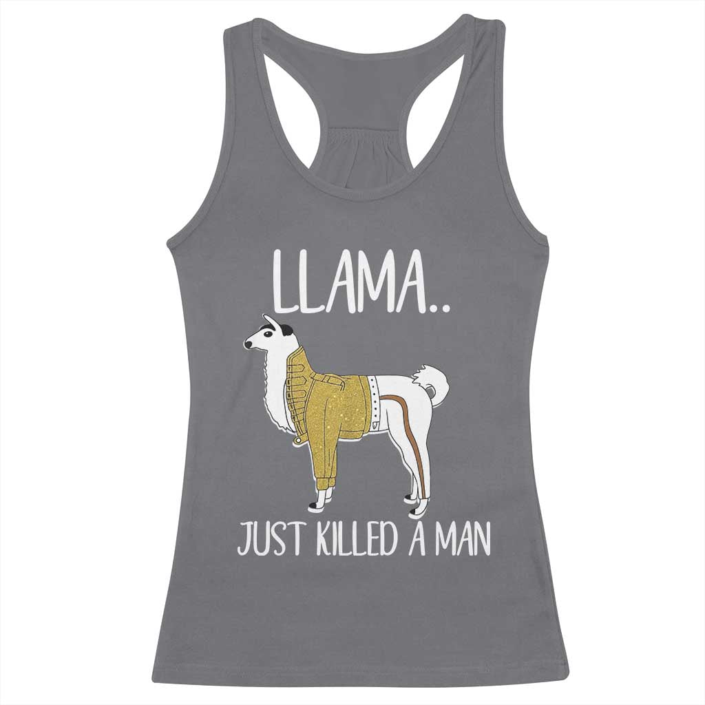 Funny Llama Just Killed a Man Racerback Tank Top Animal Pun Internet Meme TS02 Charcoal Print Your Wear