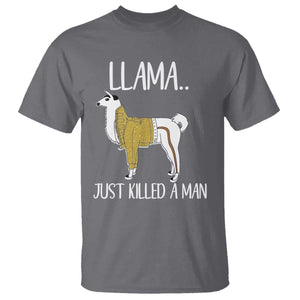 Funny Llama Just Killed a Man T Shirt Animal Pun Internet Meme TS02 Charcoal Print Your Wear