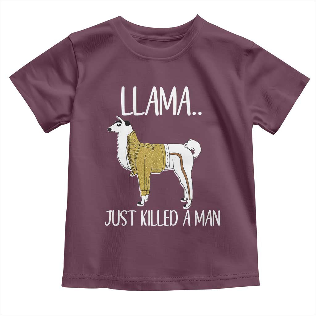 Funny Llama Just Killed a Man Toddler T Shirt Animal Pun Internet Meme TS02 Maroon Print Your Wear