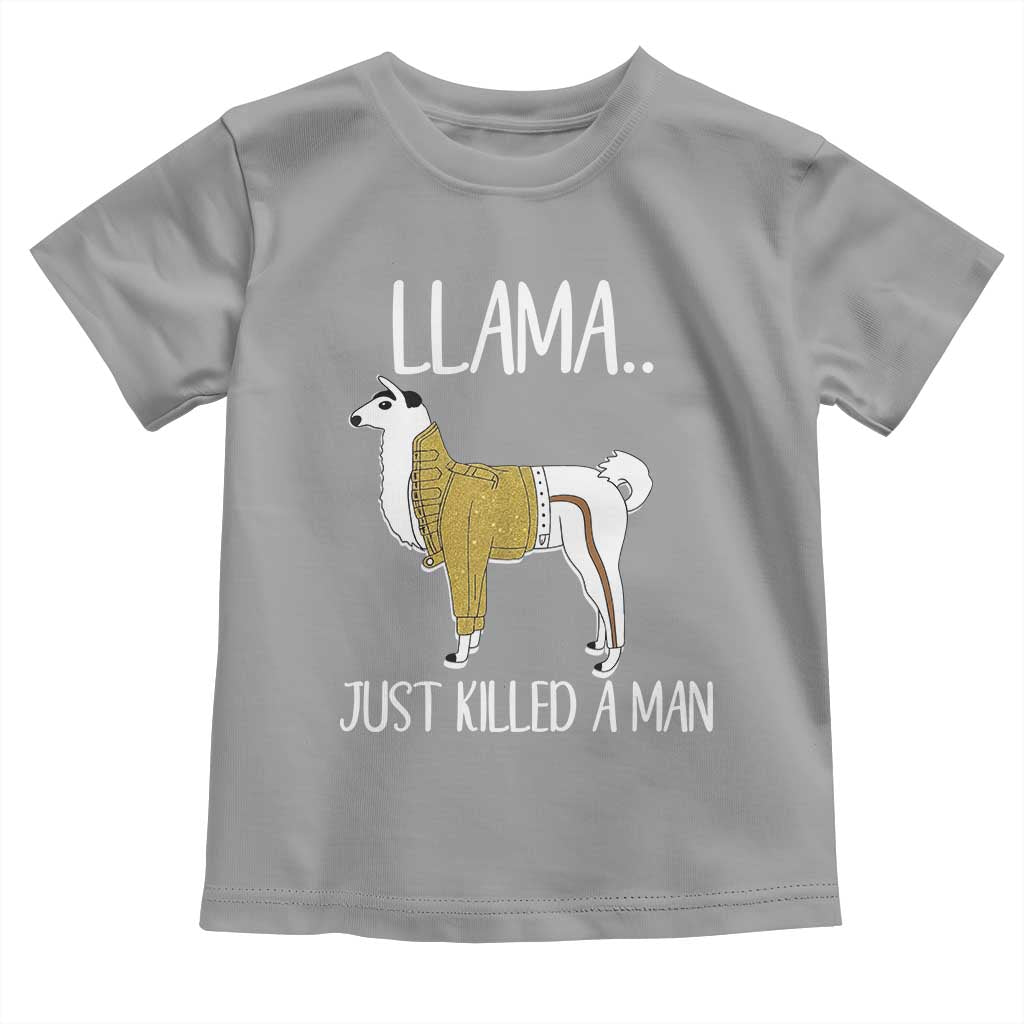 Funny Llama Just Killed a Man Toddler T Shirt Animal Pun Internet Meme TS02 Sport Gray Print Your Wear