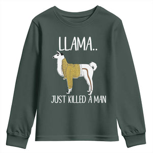 Funny Llama Just Killed a Man Youth Sweatshirt Animal Pun Internet Meme TS02 Dark Forest Green Print Your Wear