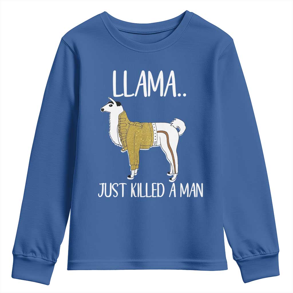 Funny Llama Just Killed a Man Youth Sweatshirt Animal Pun Internet Meme TS02 Royal Blue Print Your Wear