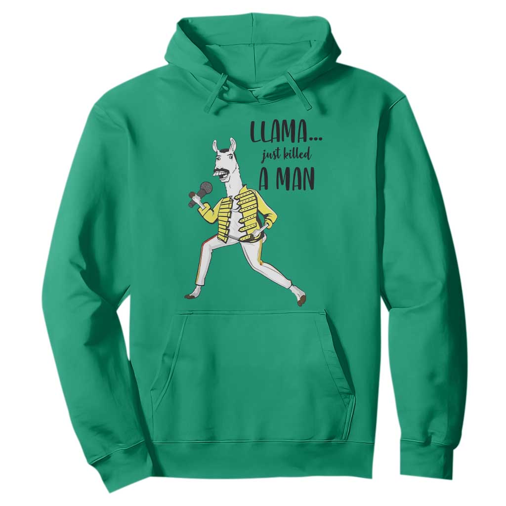 Funny Llama Just Killed a Man Hoodie Singing Animal Pun Internet Meme TS02 Irish Green Print Your Wear