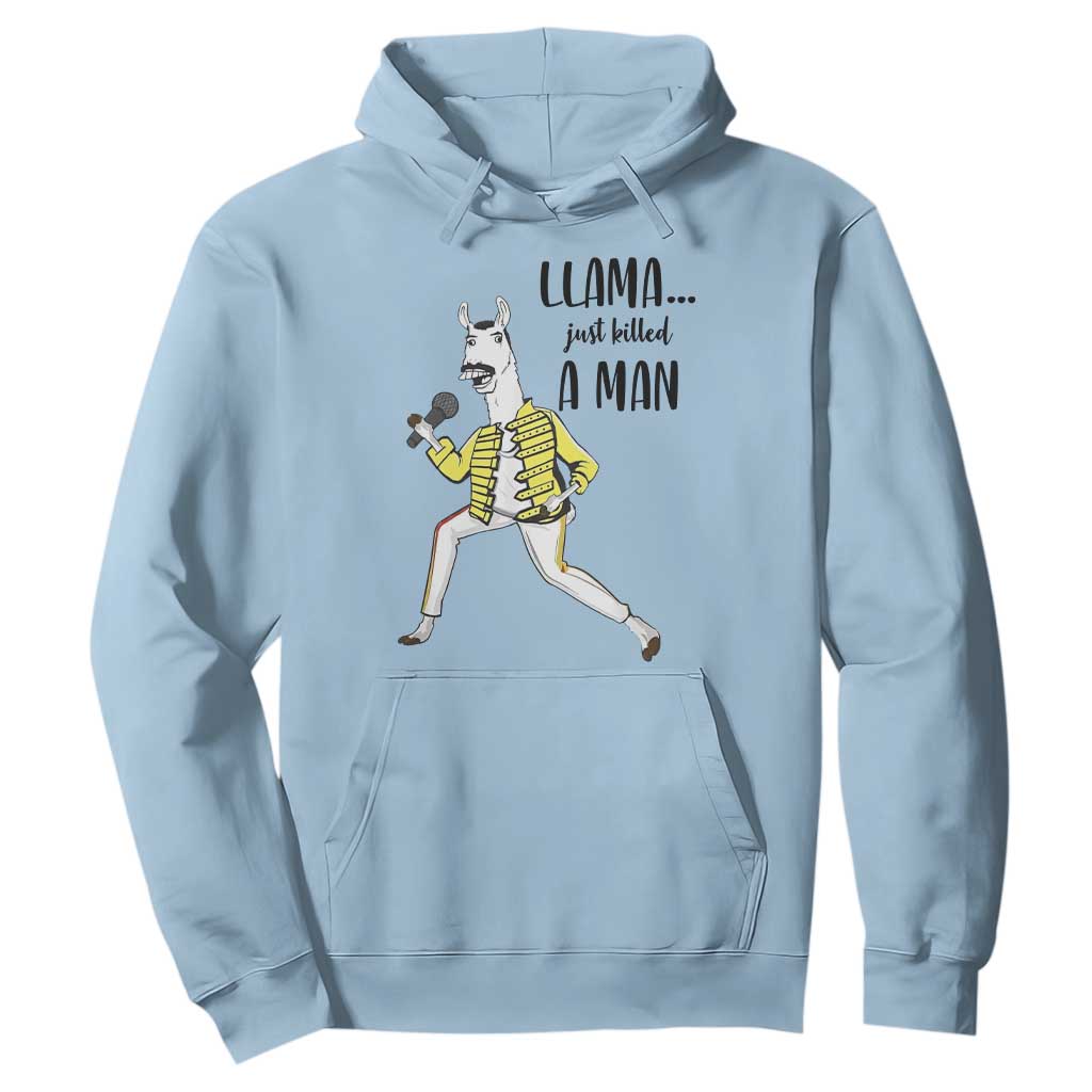 Funny Llama Just Killed a Man Hoodie Singing Animal Pun Internet Meme TS02 Light Blue Print Your Wear