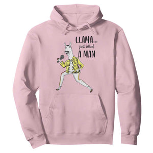 Funny Llama Just Killed a Man Hoodie Singing Animal Pun Internet Meme TS02 Light Pink Print Your Wear