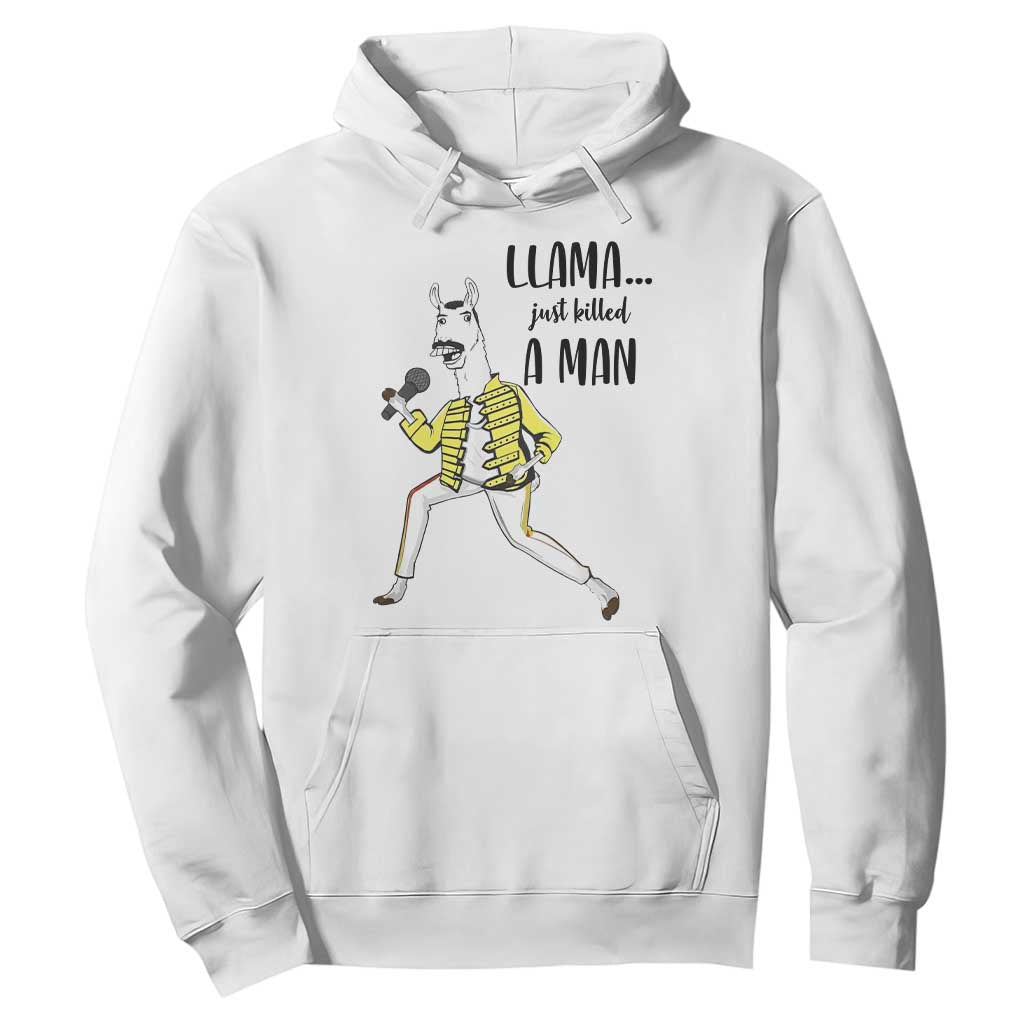 Funny Llama Just Killed a Man Hoodie Singing Animal Pun Internet Meme TS02 White Print Your Wear