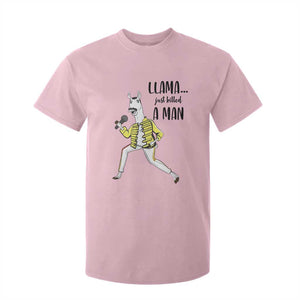 Funny Llama Just Killed a Man T Shirt For Kid Singing Animal Pun Internet Meme TS02 Light Pink Print Your Wear