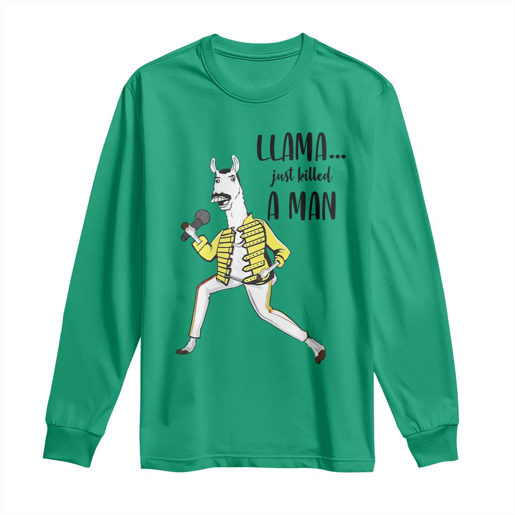 Funny Llama Just Killed a Man Long Sleeve Shirt Singing Animal Pun Internet Meme TS02 Irish Green Print Your Wear