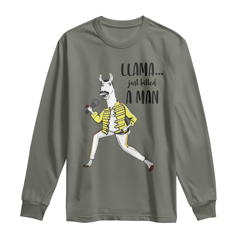 Funny Llama Just Killed a Man Long Sleeve Shirt Singing Animal Pun Internet Meme TS02 Military Green Print Your Wear