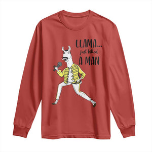 Funny Llama Just Killed a Man Long Sleeve Shirt Singing Animal Pun Internet Meme TS02 Red Print Your Wear