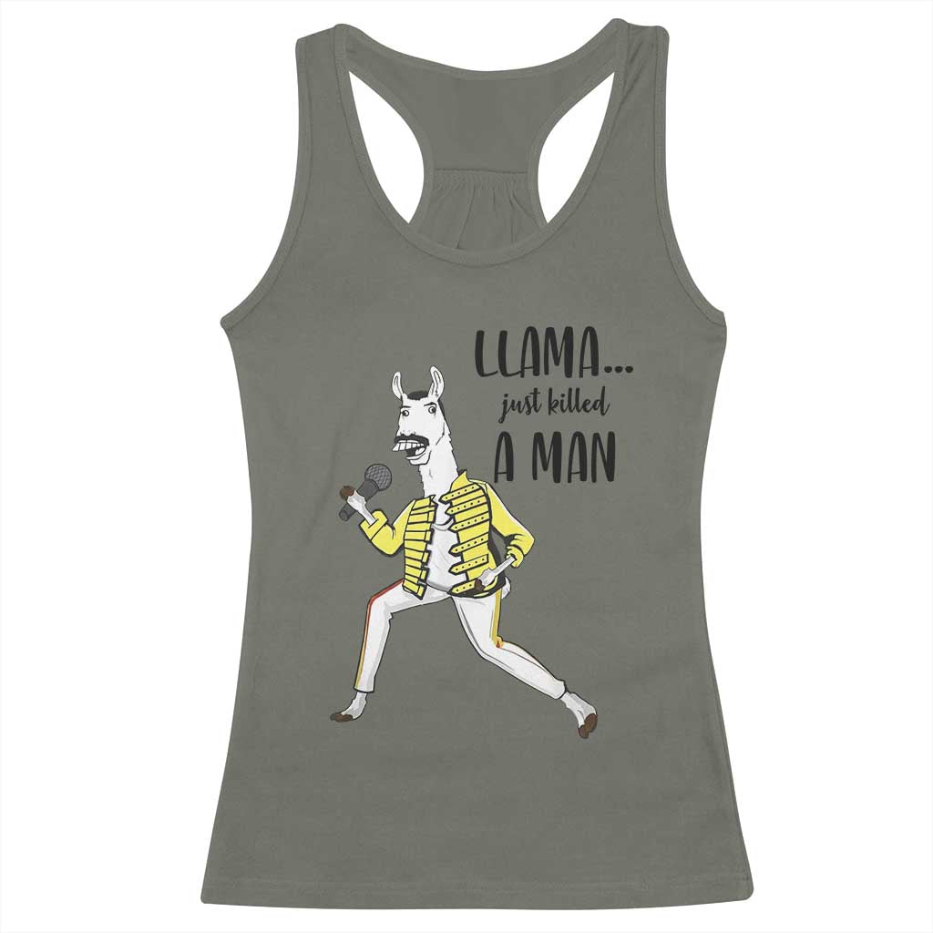 Funny Llama Just Killed a Man Racerback Tank Top Singing Animal Pun Internet Meme TS02 Military Green Print Your Wear