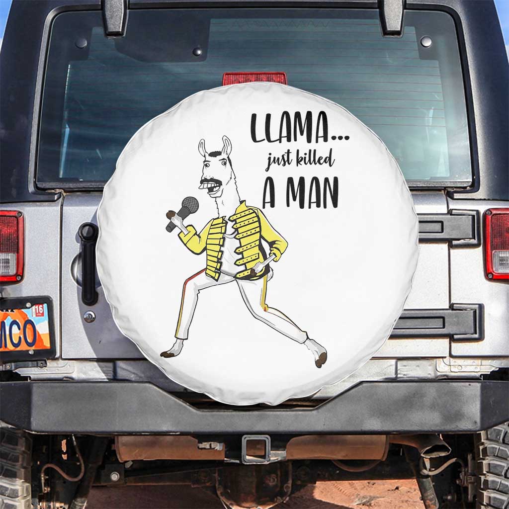 Funny Llama Just Killed a Man Spare Tire Cover Singing Animal Pun Internet Meme TS02 No hole White Print Your Wear