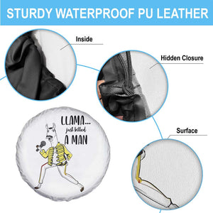 Funny Llama Just Killed a Man Spare Tire Cover Singing Animal Pun Internet Meme TS02 Print Your Wear