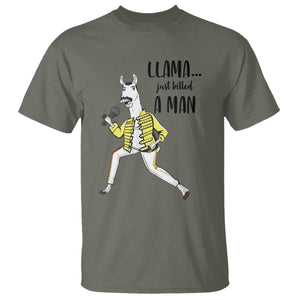 Funny Llama Just Killed a Man T Shirt Singing Animal Pun Internet Meme TS02 Military Green Print Your Wear