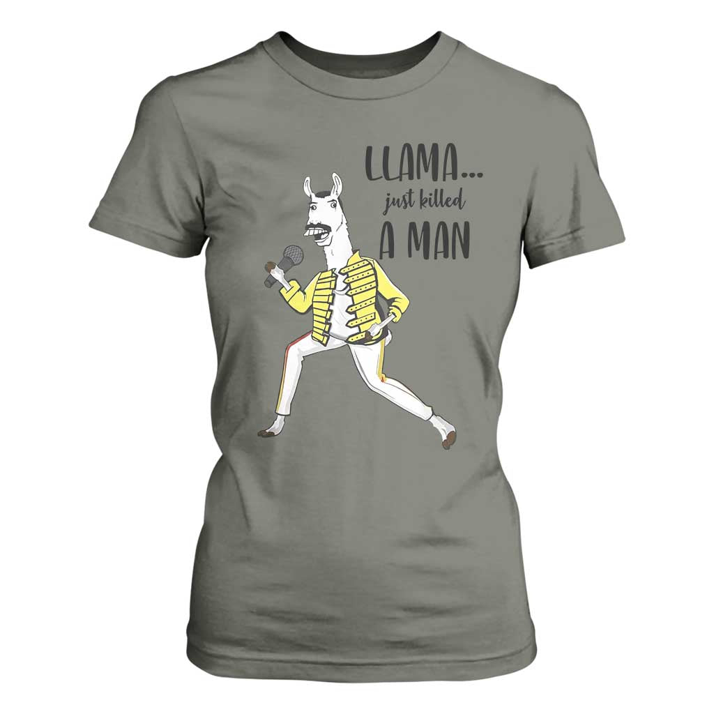 Funny Llama Just Killed a Man T Shirt For Women Singing Animal Pun Internet Meme TS02 Military Green Print Your Wear