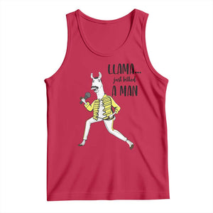 Funny Llama Just Killed a Man Tank Top Singing Animal Pun Internet Meme TS02 Red Print Your Wear